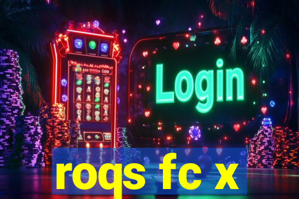 roqs fc x